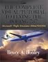The Complete Visual Tutorial to Flying the Boeing 737 Microsoft� Flight Simulator 2004/FS9/FSX