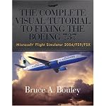 The Complete Visual Tutorial to Flying the Boeing 737 Microsoft® Flight Simulator 2004/FS9/FSX Reviews