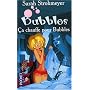 Bubbles : Ca chauffe pour Bubbles