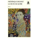 La vie d'une autrepar Frederique Deghelt