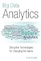 Big Data Analytics: Disruptive Technologies for Changing the Game