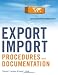 Export/Import Procedures and Documentation