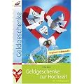 Geldgeschenke zur Hochzeit: Mit 2 Vorlageb�gen