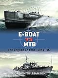 E-Boat vs MTB : the English Channel 1941-45