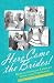 Here Come the Brides!: Reflections on Lesbian Love and Marriage