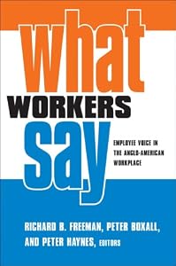 Image of What Workers Say: Employee Voice in the Anglo-American Workplace