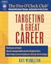 Targeting a Great Career (Five O'Clock Club)
