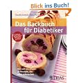 Das Backbuch f�r Diabetiker: Von s�� bis pikant: 77 Rezepte, die allen schmecken