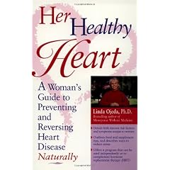 Her Healthy Heart: A Woman's Guide to Preventing and Reversing Heart Disease Naturally