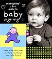 Amazing Baby: A First Guide to Baby Signing