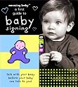 A First Guide to Baby Signing (Amazing Baby)