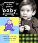 Amazing Baby: A First Guide to Baby Signing
