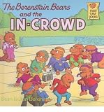 The Berenstain Bears and the In-Crowd (Turtleback School & Library)[ THE BERENSTAIN BEARS AND THE IN-CROWD (TURTLEBACK SCHOOL & LIBRARY) ] by Berenstain, Stan (Author) Feb-01-89[ Hardcover ]
