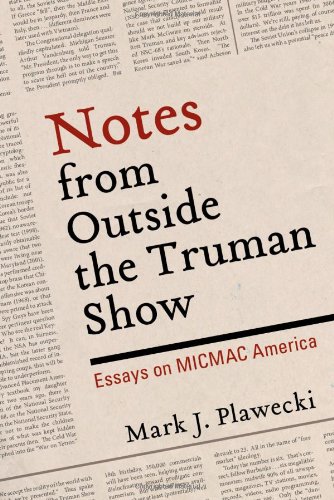 notes from outside the truman show essays on micmac america