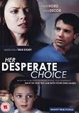 Her Desperate Choice [DVD]