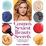 Cosmo's Sexiest Beauty Secrets: The Ultimate Guide to Looking Gorgeous