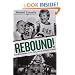 Rebound!: Basketball, Busing, Larry Bird, and the Rebirth of Boston