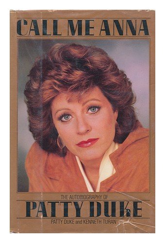 Call Me Anna : the Autobiography of Patty Duke