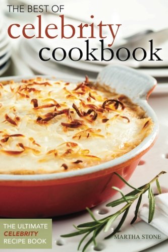 The Best of Celebrity Cookbooks - The Ultimate Celebrity Recipe Book: Everyday Cooking with Celebrities Books