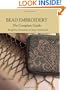 Bead Embroidery The Complete Guide: Bring New Dimension to Classic Needlework
