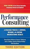 Performance consulting : a strategic process to improve, measure, and sustain organizational results