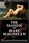 The Passion of Mary Magdalen: A Novel (Maeve Chronicles)