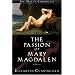 The Passion of Mary Magdalen: A Novel (Cunningham, Elizabeth, Maeve Chronicles)