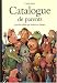 Catalogue de parents pour les enfants qui veulent en changer : Collection automne-hiver-printemps-été Catalogue de parents pour les enfants qui veulent en changer : Collection automne-hiver-printemps-été