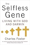 The selfless gene : living with God and Darwin