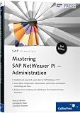 Mastering SAP NetWeaver PI - Administration 2nd Edition
