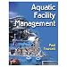 Aquatic Facility Management (Hardcover Book)