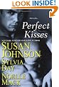 Perfect Kisses: WITH "School for Scandal" AND "Mischief and the Marquess" AND "The Ruby Kiss"