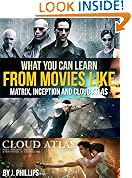 What You Can Learn from Movies like The Matrix, Inception, and Cloud Atlas