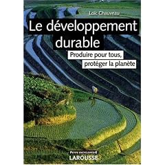 Le d�veloppement durable : Produire pour tous, prot�ger la plan�te