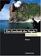 Ein Geschenk des Vogels