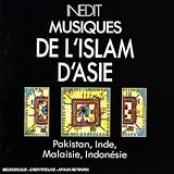 The Music of Islamic Asia: Pakistan/India/Malaysia/Indonesia