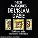 The Music of Islamic Asia: Pakistan/India/Malaysia/Indonesia