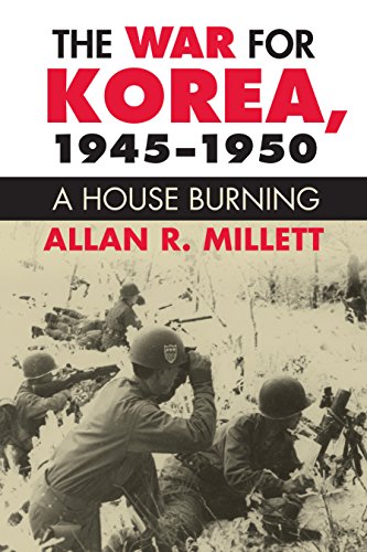 The War for Korea, 1945-1950: A House Burning (Modern War Studies (Paperback))