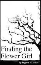 Click to Download Free Kindle Book -> Finding the Flower Girl