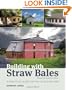 Building With Straw Bales, 2nd edition: A Practical Guide for the UK and Ireland