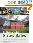 Building With Straw Bales, 2nd edition: A Practical Guide for the UK and Ireland