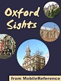 Oxford Sights 2011: a travel guide to the top 20 attractions in Oxford, England (Mobi Sights)