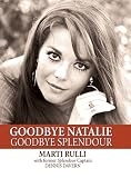Goodbye Natalie, Goodbye Splendour