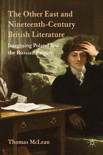 The Other East and Nineteenth-Century British Literature: Imagining Poland and the Russian Empire