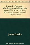 Challenges and change in nurse education : a study of the implementation of Project 2000 : executive summary