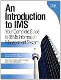 An Introduction to IMS: Your Complete Guide to IBM's Information Management System (paperback)
