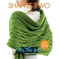 Vogue Knitting on the Go! Shawls Two