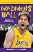 Madmen's Ball: The Continuing Saga Of Kobe, Phil, And The Los Angeles ...