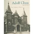 Adolf Cluss, Architect: From Germany To America (Ghi Studies in German History) by Alan Lessoff, Christof Mauch, and Adolph Cluss