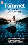 Je suis n� un jour bleu